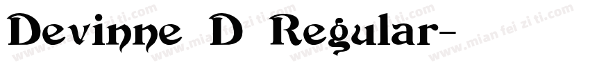 Devinne D Regular字体转换